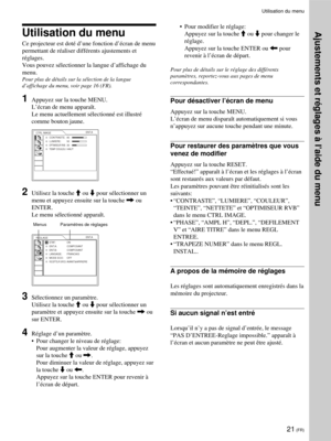 Page 7121 (FR)
Utilisation du menu
Ce projecteur est doté d’une fonction d’écran de menu
permettant de réaliser différents ajustements et
réglages.
Vous pouvez sélectionner la langue d’affichage du
menu.
Pour plus de détails sur la sélection de la langue
d’affichage du menu, voir page 16 (FR).
1Appuyez sur la touche MENU.
L’écran de menu apparaît.
Le menu actuellement sélectionné est illustré
comme bouton jaune.
CTRL IMAGE
CONTRASTE: 80
LUMIERE: 50
OPTIMISEUR RVB:30TEMP COULEU:HAUTENT.A
2Utilisez la touche M ou...