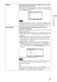 Page 5151 
Using the Menus
BlankingThis feature allows you to adjust the displayable region within 
the four directions of the screen.
Select each screen edge “left / right / top / bottom” on the Blanking 
adjustment screen with M / m buttons. Adjust the desired Blanking 
value with < / , button.
When both the “Blanking” and the “V Keystone” are adjusted at the 
same time, the “Blanking” cannot be adjusted correctly. When using 
the “Blanking”, make sure that you set the “V Keystone” to “0”.
Panel AlignmentThis...