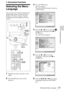 Page 2323Selecting the Menu Language
Convenient Functions
BConvenient Functions
Selecting the Menu 
Language
You can select one of sixteen languages for 
displaying the menu and other on-screen 
displays. The factory setting is English.
To change the menu language, proceed as 
follows:
1Plug the AC power cord into a wall 
outlet.
2Press the ?/1 key to turn on the 
projector.
3Press the MENU key.
The menu appears.
The menu currently selected is shown as 
a yellow button.
4Press the M or m key to select the...