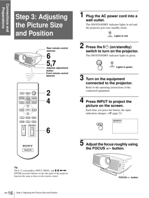 Page 16Step 3: Adjusting the Picture Size and Position
Connections and 
Preparations
GB 16
Step 3: Adjusting 
the Picture Size 
and Position
Tip
The ? /
1 (on/standby), INPUT, MENU, and m/M/