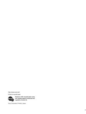 Page 208Sony Corporation Printed in Japan
Printed on 100% recycled paper using 
VOC (Volatile Organic Compound) free 
vegetable oil based ink. 