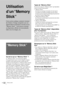 Page 98FR 32“Memory Stick”
Utilisation 
d’un “Memory 
Stick”
“Memory Stick”
Qu’est-ce qu’un “Memory Stick” ?
Le “Memory Stick” est un nouveau support 
d’enregistrement à puce (circuit intégré) compact, 
portable et polyvalent pouvant contenir plus de 
données qu’une disquette. Le “Memory Stick” permet 
d’échanger et de partager des données numériques 
entre des produits compatibles “Memory Stick”. 
Étant amovible, le “Memory Stick” peut également 
être utilisé pour le stockage de données externes.
Le “Memory...