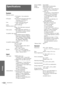 Page 64Others
GB 64Specifications
Specifications
System
Projection system
3 LCD panels, 1 lens, projection 
system
LCD panel 0.87-inch TFT LCD panel with micro-
lens array, 3,276,504 pixels 
(1,092,168 pixels × 3)
Lens 1.3 times zoom lens (powered) 
f33.6 - 42 mm/F1.7 - 2.1
Lamp 180 W UHP type
Projection picture size
Range: 40 to 300 inches (measured 
diagonally)
Color system NTSC
3.58/PAL/SECAM/NTSC4.43/
PAL-M/PAL-N system, switched 
automatically/manually
Acceptable video signals
15 kHz RGB/component 50/60...