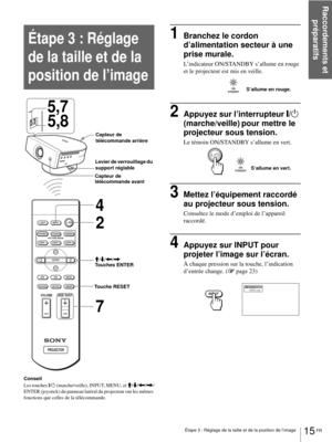 Page 63Raccordements et 
préparatifs
15 FR Étape 3 : Réglage de la taille et de la position de l’image
Conseil
Les touches ?/
1 (marche/veille), INPUT, MENU, et M/m/