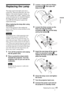 Page 4949Replacing the Lamp
Others
Replacing the Lamp
The lamp used for the light source has a 
certain life. When the lamp dims, the color 
balance of the picture becomes strange, or 
“Please replace the LAMP.” appears on the 
screen, the lamp may be exhausted. Replace 
the lamp with a new one (not supplied).
Use LMP-H130 Projector Lamp as the 
replacement lamp.
When replacing the lamp after using 
the projector
Turn off the projector, then unplug the 
power cord. Wait for at least an hour for the 
lamp to...