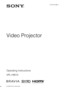 Page 1Operating Instructions
VPL-HW10
© 2008 Sony Corporation3-876-649-15 (1)
Video Projector 