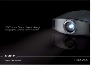 Page 1SXRD
™
 Home Cinema Projector Range
Bringing the Cinema Home in full HD 