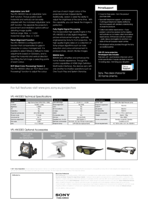 Page 2Distributed byAbout Sony Professional Sony Professional is the leading supplier of AV/IT solutions to businesses across a wide variety of sectors including, Media and Broadcast, Video Security and Retail, Transport & Large Venue markets. It delivers products, systems and applications to enable the creation, manipulation and distribution of digital audio-visual content that add value to businesses and their customers. With over 25 years’ experience in delivering innovative market-leading products, Sony...
