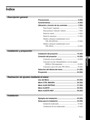 Page 893 (ES)
EspañolES
Índice
Descripción general
Precauciones ............................................................. 5 (ES)
Características ........................................................... 6 (ES)
Ubicación y función de los controles ...................... 7 (ES)
Parte frontal / izquierda ............................................. 7 (ES)
Parte posterior / derecha / inferior ............................ 7 (ES)
Panel de control ........................................................ 9 (ES)...