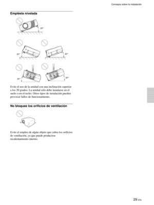 Page 11129 (ES)
Consejos sobre la instalaci—n
EmplŽela nivelada
Evite el uso de la unidad con una inclinaci—n superior
a los 20 grados. La unidad s—lo debe instalarse en el
suelo o en el techo. Otros tipos de instalaci—n pueden
provocar fallos de funcionamiento.
No bloquee los orificios de ventilaci—n
Evite el empleo de algœn objeto que cubra los orificios
de ventilaci—n, ya que puede producirse
recalentamiento interno.
K L
M
U
V
W
L M
NJ K
20¡
20¡
20¡
20¡
20¡ 