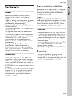 Page 77 (GB)
Precautions
On safety
¥ Check that the operating voltage of your unit is
identical with the voltage of your local power
supply.
¥ Should any liquid or solid object fall into the cabinet,
unplug the unit and have it checked by qualified
personnel before operating it further.
¥ Unplug the unit from the wall outlet if it is not to be
used for several days.
¥ To disconnect the cord, pull it out by the plug. Never
pull the cord itself.
¥ The wall outlet should be near the unit and easily
accessible.
¥...
