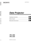 Page 1 Data Projector          VPL-CS5/VPL-CX5
© 2002 Sony Corporation
4-090-076-12 (1)
Data Projector
GB
FR
ES
Operating Instructions 
Mode d’emploi 
Manual de instrucciones 
VPL-CS5
VPL-CX5 