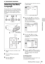 Page 2525Selecting the Menu Language
Convenient Functions
BConvenient Functions
Selecting the Menu 
Language
You can select one of seventeen languages 
for displaying the menu and other on-screen 
displays. The factory setting is English.
To change the menu language, proceed as 
follows:
1Plug the AC power cord into a wall 
outlet.
2Press the ?/1 key to turn on the 
projector.
3Press the MENU key.
The menu appears.The menu currently selected is shown as 
a yellow button.
4Press the v or V key to select the...