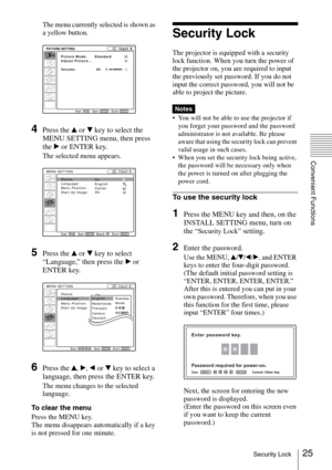 Page 2525Security Lock
Convenient Functions
The menu currently selected is shown as 
a yellow button.
4Press the v or V key to select the 
MENU SETTING menu, then press 
the B or ENTER key.
The selected menu appears.
5Press the v or V key to select 
“Language,” then press the B or 
ENTER key.
6Press the v, B, b or V key to select a 
language, then press the ENTER key.
The menu changes to the selected 
language.
To clear the menu
Press the MENU key.
The menu disappears automatically if a key 
is not pressed for...