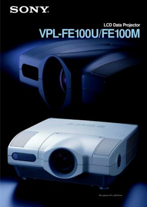 Page 1LCD Data Projector
VPL-FE100U/FE100M
With optional VPLL-Z2019 lens 