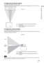 Page 2323 
Connections and Preparations
To adjust the horizontal position
Turn the LENS SHIFT dial right or left.
The picture projected on the screen moves right or left by a maximum of 25% of the screen 
size from the center of the lens.
To adjust the vertical position
Turn the LENS SHIFT dial up or down.
The picture projected on the screen moves up or down by a maximum of 65% of the screen 
size from the center of the lens.
When you use both the horizontal and vertical lens shift features at the same time,...