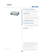 Page 1Sony'sultracompactSuperLite®projector
meetthedemandsoftheuseronthegowith
theircompact,lightweightsolutionsandhave
oneofthebestpricetoperformanceratiosin
themarkettoday.TheVPL-CS7
specificationsareunmatchedinthe0.62-inch
TFT
LCDUltraCompactmarketplaceandmeetthe
demandsofanyboardroomapplication.
VPL-CS7
Superbbrightnessof1800ANSIlumensTheVPL-CS7continuestoaccomplishesbest-in-classbrightness....