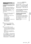 Page 2323Other Functions
Convenient Functions
To enlarge the image (Digital Zoom 
function)
You can select a section of the image to 
enlarge.  This function works when a signal 
from a computer is input, or when a still 
picture (except a movie picture) stored in a 
“Memory Stick” is projected.
This function does not work when a video 
signal is input.
1Project a normal image, and press the 
D ZOOM + key on the Remote 
Commander.
The digital zoom icon appears in the 
center of the image.
2Move the icon to the...