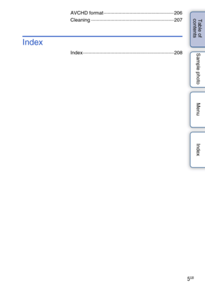 Page 55GB
Table of 
contents Sample photo Menu IndexAVCHD format··················································· 206
Cleaning ···························································· 207
Index
Index·································································· 208 