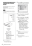 Page 4040Setting the Picture Mode
Setting the Picture 
Mode
The Picture Mode can be set to suit to the 
projected image.
The setting value is registered for each 
mode.
Adjustable or selectable items are limited in 
accordance with the types of the input signal on 
some menus.
1Press the MENU key.
The menu window appears.
2Press the v/V key to select the Picture 
menu then press the B or ENTER key. 
3Select “Picture Mode” with the v/V 
key from the Picture menu then press 
the B key or ENTER key.
4Select...