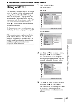 Page 4343Using a MENU
Adjustments and Settings Using a Menu
BAdjustments and Settings Using a Menu
Using a MENU
The projector is equipped with an on-screen 
menu for making various adjustments and 
settings. Some of the adjustable/setting 
items are displayed in a pop-up menu, in a 
setting menu or adjustment menu with no 
main menu, or in the next menu window. If 
you select an item name followed by an 
arrow (B), the next menu window with the 
setting items appears.
To change the on-screen menu language, see...