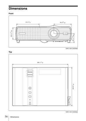 Page 7474Dimensions
Dimensions
Front
Unit: mm (inches)
To p
Unit: mm (inches)
121 (4 3/4)
48.7 (1 
29/32) 62.6 ( 2 
15/32)
93 (3 21/32)
295 (11 5/8)
204 (8 
1/32) 44 (1 
23/32) 