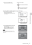 Page 1717Projecting an Image
Projecting/Adjusting an Image
3The cursor will disappear if the 
adjustment range limit is reached.
Correcting deflection 2-The top/bottom edges of the image
1Move the s by using V/v/B/b to select 
the corner you want to correct.
If you push ENTER, you can switch to the 
cursor display.
2You can adjust the deflection of the edges 
by using V/v/B/b.
You can adjust the top position of the 
edges by using B/b. For the range of 
deflection, use V/v. You can adjust the 
top/bottom edge...