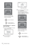 Page 1616Projecting an Image
The cursor will disappear if the 
deflection range limit is reached.
Correcting deflection 2 – top/bottom 
sides of the image
1Move s using V/v/B/b to select the 
side you want to correct.
2Press the ENTER key.
The cursor appears.
3You can adjust the deflection of the 
side, using V/v/B/b.
You can adjust the center point of 
deflection using B/b. For the range of 
deflection, use V/v. You can adjust the 
top/bottom independently.
The cursor will disappear if the 
deflection range...