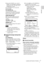 Page 77Location and Function of Controls
Overview
3Press the D ZOOM + key or the D 
ZOOM – key repeatedly to change the 
enlargement ratio. The image can be 
enlarged up to 4 times.
Press the RESET key to restore the 
previous image.
PIC MUTING key
Cuts off the projected image 
temporarily. Press again to restore the 
previous image. Picture muting helps 
reduce power consumption.
AUDIO MUTING key
Mutes the audio output temporarily. 
Press again to restore the previous 
volume.
VOL U ME  + / – k ey
Adjusts the...