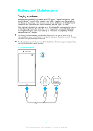 Page 34Battery and Maintenance
Charging your device Always use an original Sony charger and USB Type-C