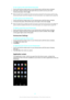 Page 22To set a pane as the main Homescreen pane
1 Touch and hold an empty area on your Homescreen until the device vibrates.
2 Flick left or right to browse to the pane that you want to set as your main
Homescreen pane, then tap 
.
When Google Feed is enabled, the left-most pane is reserved for this service and the main
Homescreen pane cannot be changed. For more information, see 
Google Feed on page 103.
To add a pane to your Homescreen
1 Touch and hold an empty area on your Homescreen until the device...