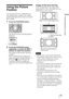 Page 2525 
Projecting/Adjusting an Image
Using the Picture 
Position
You can store up to five combinations of 
lens settings (focus, window size, window 
position) and aspect ratio, and you can recall 
those settings.
1Press the POSITION button.
The Picture Position selecting palette is 
displayed.
2Press the POSITION button 
repeatedly, or press the M/m/ 
buttons to select the position.
The settings of the position selected is 
recalled.
Store or delete the lens settings and 
aspect ratio in the “Picture...