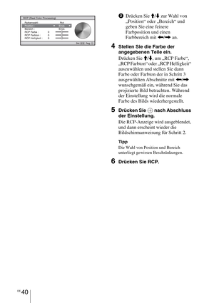 Page 314DE 40
2Drücken Sie M/m zur Wahl von 
„Position“ oder „Bereich“ und 
geben Sie eine feinere 
Farbposition und einen 
Farbbereich mit 

