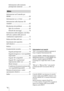 Page 370IT 4
Informazioni sulle memorie 
preimpostate numerate  ............... 63
Informazioni sul Controllo per 
HDMI ............................................... 64
Informazioni su x.v.Color  ................ 65
Informazioni sulla funzione 3D 
simulato ............................................ 65
Risoluzione dei problemi  ................. 66
Spie di avvertenza  ...................... 69
Elenchi dei messaggi  .................. 70
Sostituzione della lampada e del filtro 
dell’aria e pulizia delle prese...