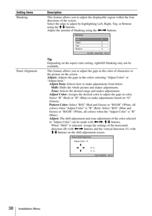 Page 3838Installation Menu
Blanking This feature allows you to adjust the displayable region within the four 
directions of the screen.
Select the edge to adjust by highlighting Left, Right, Top, or Bottom 
using the M/m buttons.
Adjust the amount of blanking using the 