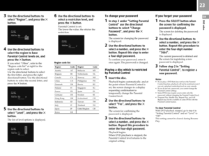 Page 2323
GBDVD video
3
Use the directional buttons to
select “Region”, and press the ✕
button.
4
Use the directional buttons to
select the region to base
Parental Control levels on, and
press the ✕ button.If you select “Other”, refer to the
“Region code list” at right for the
region code to select.
Use the directional buttons to select
the first letter, and press the right
directional button. Use the directional
buttons to select the second letter, and
press the ✕ button.
5
Use the directional buttons to...