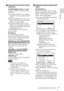 Page 77Location and Function of Controls
Overview
eUsing various functions during 
projecting
D ZOOM (Digital Zoom) +/– key*1
Enlarges a portion of the image while 
projecting.
1Press the D ZOOM + key to display 
the digital zoom icon on the projected 
image.
2Press the V/v/B/b keys to move the 
digital zoom icon to the point on the 
image you want to enlarge.
3Press the D ZOOM + key or the D 
ZOOM – key repeatedly to change the 
enlargement ratio. The image can be 
enlarged up to 4 times.
Press the RESET key...