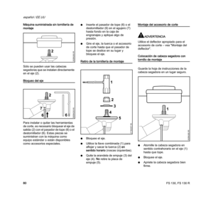 Page 82FS 130, FS 130 R
español / EE.UU
80 Máquina suministrada sin tornillería de 
montaje
Sólo se pueden usar las cabezas 
segadoras que se instalan directamente 
en el eje (2).
Bloqueo del eje
Para instalar o quitar las herramientas 
de corte, es necesario bloquear el eje de 
salida (2) con el pasador de tope (6) o el 
destornillador (6). Estas piezas se 
suministran con la máquina como 
equipo estándar o están disponibles 
como accesorios especiales.NInserte el pasador de tope (6) o el 
destornillador (6)...