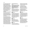 Page 18MS 241 C-M
English
16 chain is pinched or otherwise caught in 
the cut. Clutch slippage can cause 
excessive heat, leading to severe 
damage of the motor housing, clutch 
and oiler component and may interfere 
with the operation of the chain brake. If 
clutch slippage in excess of 3 seconds 
has occurred, allow the motor housing to 
cool before proceeding and check the 
operation of your chain brake as 
described in the chapter entitled "Chain 
Brake" of your instruction manual. Also 
make sure...
