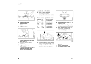 Page 2446 español
FG 2 :Afilar el primer diente
de la segunda fila
Medir la
A =longitud de diente
Si difiere de la longitud del diente 
patrón, poner el
3 =tope hacia delante o atrás y 
controlar la
A =longitud de diente tras
volver a afilarlo –
si no existe ya divergencia alguna, 
afilar todos los dientes de la 
segunda fila con este ajuste
Limitador de profundidad:Elegir el calibre de limado 
(accesorios especiales) 
correspondiente al paso de cadena
:Colocar el calibre de limado elegido 
sobre la cadena de...