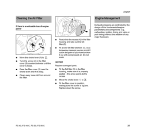 Page 27FS 40, FS 40 C, FS 50, FS 50 C
English
25 If there is a noticeable loss of engine 
power
NMove the choke lever (1) to 