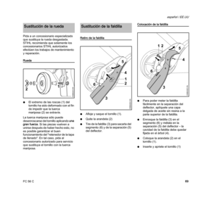 Page 71FC 56 C
español / EE.UU
69 Pida a un concesionario especializado 
que sustituya la rueda desgastada. 
STIHL recomienda que solamente los 
concesionarios STIHL autorizados 
efectúen los trabajos de mantenimiento 
y reparación.
Rueda
NEl extremo de las roscas (1) del 
tornillo ha sido deformado con el fin 
de impedir que la tuerca 
mariposa (2) se extravíe.
La tuerca mariposa sólo puede 
desenroscarse del tornillo aplicando una 
gran fuerza. Si las piezas vuelven a 
unirse después de haber hecho esto, no...