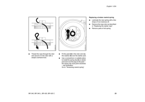 Page 2625 BR 340, BR 340 L, BR 420, BR 420 CEnglish / USA
:Thread the rope through the rotor 
and secure it in the rotor with a 
simple overhand knot.:Fit the pawl (5) in the rotor and slip 
the washer (4) over the starter post.
:Use a screwdriver or suitable pliers 
to install the spring clip (3) on starter 
post and over the peg on the pawl  – 
the spring clip must point clockwise 
– see illustration. 
Go to “Tensioning rewind spring”.Replacing a broken rewind spring
:Lubricate the new spring with a few...