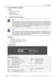 Page 353. Connections
3.4 Communication connection
Overview
• RS232/422 IN/OUT Serial network
• Ethernet connection
• Hardwired remote to CTRL 1
• Bi-directional communication port, CTRL 3
3.4.1 RS232/422 IN/OUT Serial network
RS232
An Electronic Industries Association (EIA) serial digital interface standard specifying the characteristics of the commu-
nication path between two devices using either D-SUB 9 pins or D-SUB 25 pins connectors. This standard is used for
relatively short-range communications and does...