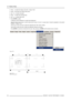 Page 13413. Display Setup
2. Press→to select theDisplay setupitem. (image 13-22)
3. Press↓to pull down theDisplay setupmenu.
4. Use↑or↓to selectScenergiX.
5. Press→to select theScenergiXitem.
6. Use↑or↓to selectBlack level.
7. PressENTERto select.
A dialog box will be displayed on a black level background.
Adjust the black level of area A until the black level of area A, B and C or equal (area C should be adjusted on the second
projector). (image 13-23)
Use the up or down arrow key to select the adjustment (All,...