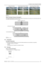 Page 897. Random Access Adjustment Mode
Image 7-8
Why Soft Edge?
What is the Basic Principal of ScenergiX ?
The principle of edge blending is archived by linear modulation of the light output in the overlap zone so that the light output in that
zone equals the light output of the rest of the image.
Adjustable overlapping area
50% 100%50% 100%
image 2 image 1
image 2 image 1
Light output per image
Total composite light output
Image 7-9
ScenergiX Basic Principle
7.5.3 Preparations
ScenergiX Preparations
To ensure...