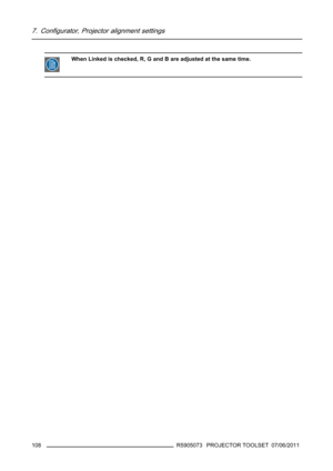 Page 1127. Configurator, Projector alignment settings
When Linked is checked, R, G and B are adjusted at the same time.
108R5905073 PROJECTOR TOOLSET 07/06/2011 