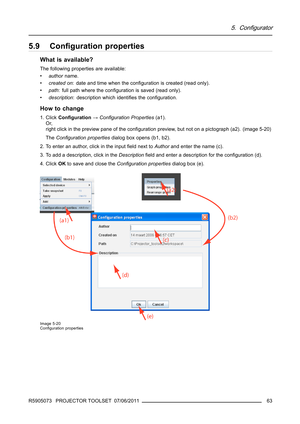 Page 675. Configurator
5.9 Conﬁguration properties
What is available?
The following properties are available:
•authorname.
•created on: date and time when the conﬁguration is created (read only).
•path: full path where the conﬁguration is saved (read only).
•description: description which identiﬁes the conﬁguration.
How to change
1. ClickConﬁguration→Conﬁguration Properties(a1).
Or,
right click in the preview pane of the conﬁguration preview, but not on a pictograph (a2). (image 5-20)
TheConﬁguration...