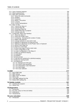Page 8Table of contents
12.3 Type of warping selection .................................................................................. 180
12.4 Reset warping board........................................................................................ 181
12.5 Warp with commands....................................................................................... 181
12.5.1 About the warp commands........................................................................... 181
12.5.2 Rotation...