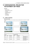 Page 1138. Configurator, Projector adjustment settings
8. CONFIGURATOR, PROJECTOR
ADJUSTMENT SETTINGS
Overview
• Native resolution
• Window and Source selection
• Input setup
•Conﬁguring an input slot
• Status PiP window
• Inputﬁles
• Image settings
• Layout settings
8.1 Native resolution
What can be done
The aim here is to always show the resolution of the source independently of the resolution of the DMD
panels.
Image 8-1
When theshow native resolutionfunction is in the ON position, the projector handles the...